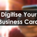 Digitise Your Business Card